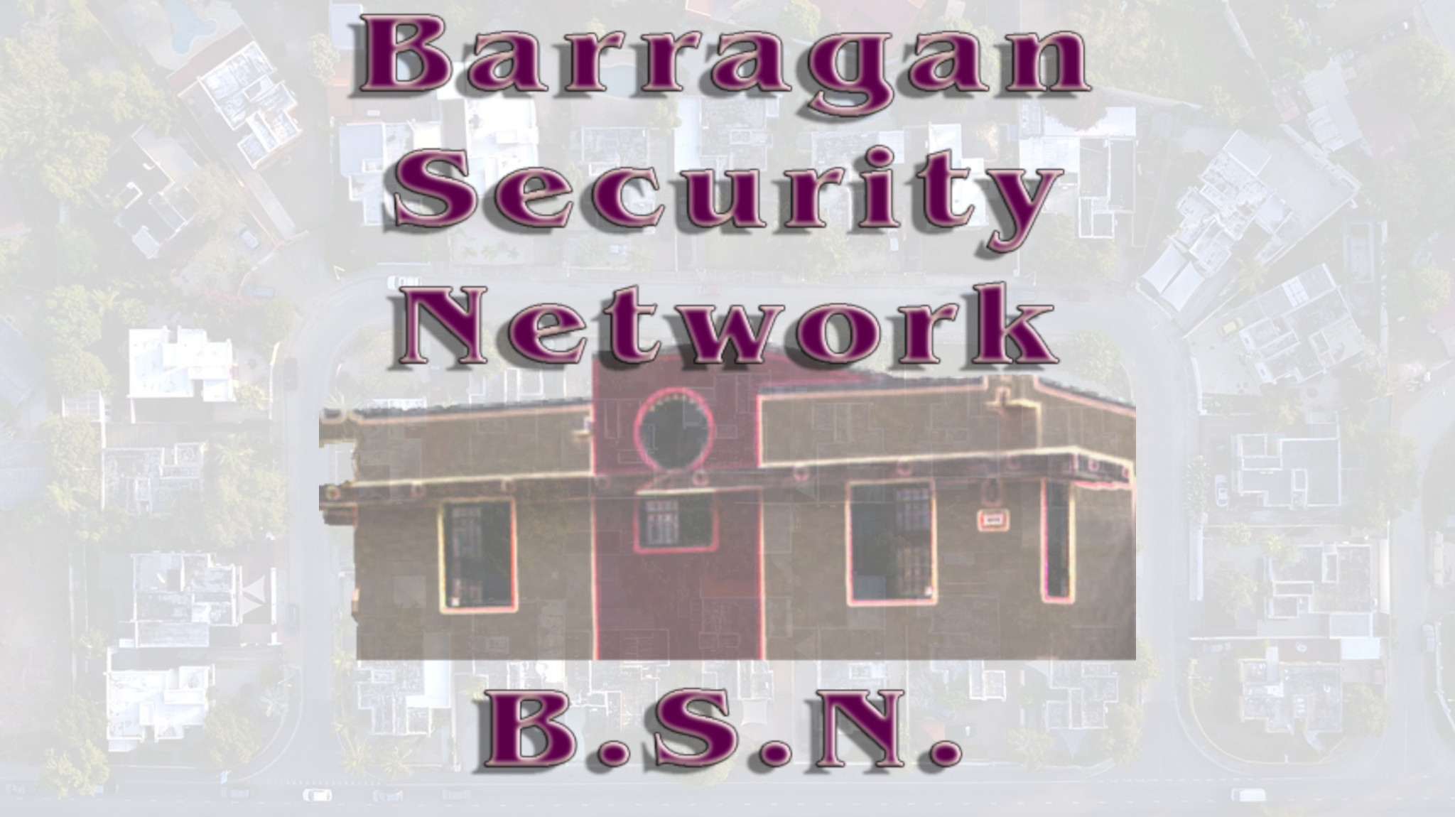 Barragan Security Network